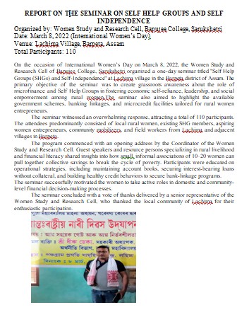 REPORT ON THE SEMINAR ON SELF HELP GROUPS AND SELF INDEPENDENCE
Organized by: Women Study and Research Cell, Bapujee College, Sarukshetri
Date: March 8, 2022 (International Women’s Day)
